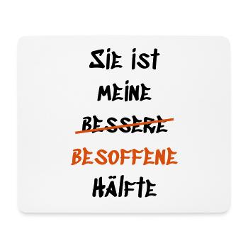 Sie ist meine besoffene Hälfte - Mousepad (Querformat) - Weiß - Vorne
