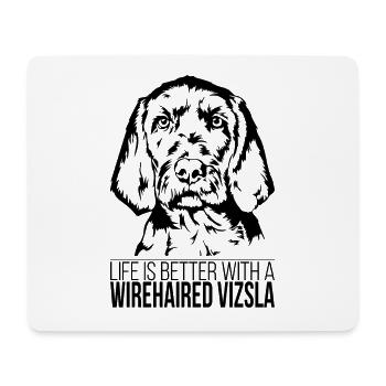 Wirehaired Vizsla life is better Dogs Wilsigns - Mouse Pad (horizontal) - white - Front