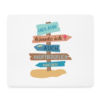 Urlaub - Mousepad (Querformat) - Weiß - Vorne