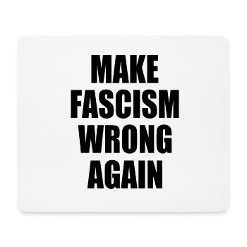 make fascism wrong again - Tapis de souris (format paysage) - blanc - Devant