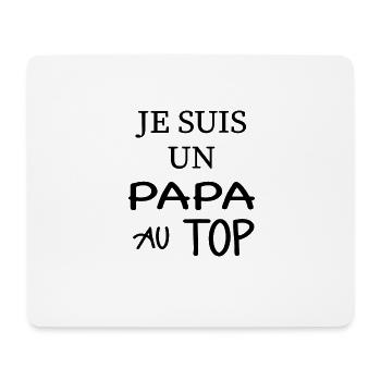 Je suis un papa au top - Tapis de souris (format paysage) - blanc - Devant