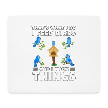 Das ist es, was ich tue: Ich füttere Vögel und ich weiß Dinge - Mousepad (Querformat) - Weiß - Vorne