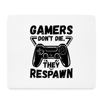Gamers dont die, they respawn | Gaming Geschenk - Tapis de souris (format paysage) - blanc - Devant