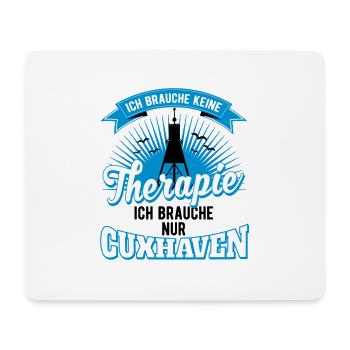 Cuxhaven ich brauche keine Therapie nur Cuxhaven - Mousepad (Querformat) - Weiß - Vorne