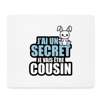 j'ai un secret je vais être cousin - Tapis de souris (format paysage) - blanc - Devant