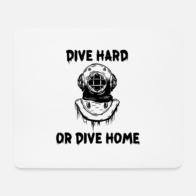 Dive Hard or Dive Home - Mousepad (Querformat) - Weiß