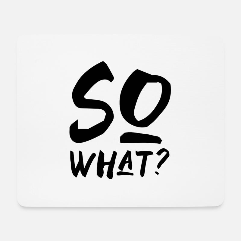 so what na und Spruch Schrift Englisch - Mousepad (Querformat) - Weiß
