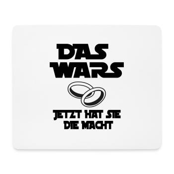 das wars - jetzt hat sie macht - Mousepad (Querformat) - Weiß - Vorne