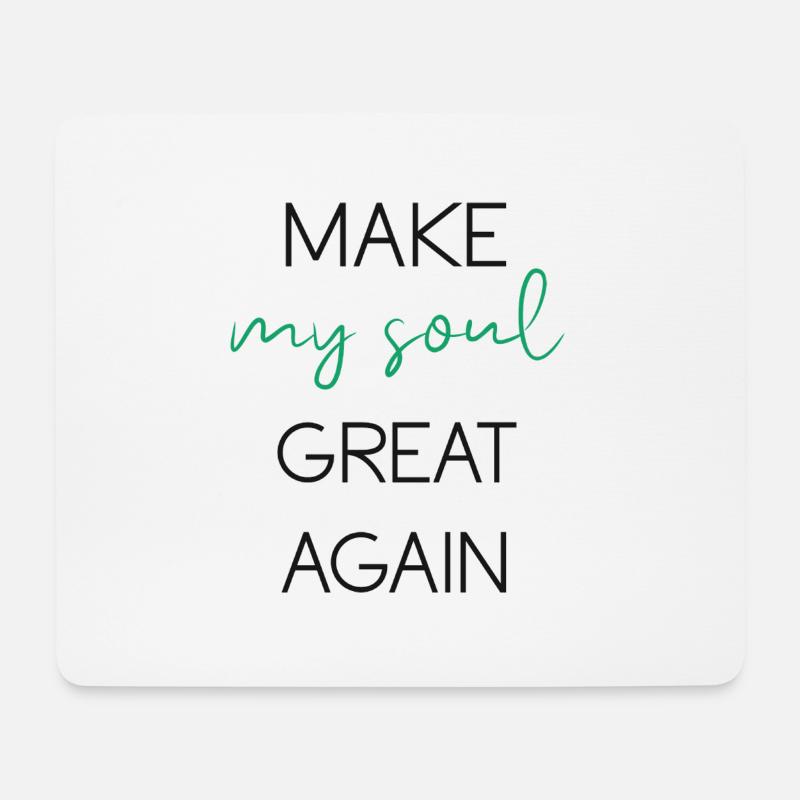 Phrase Make my soul great again - Mousepad (Querformat) - Weiß