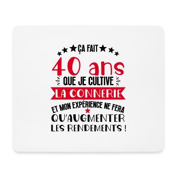 40 ans que je cultive la connerie anniversaire - Tapis de souris (format paysage) - blanc - Devant