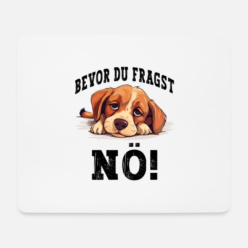 Bevor Du Fragst Nö Nein Hund Lustig Spruch Humor - Mousepad (Querformat) - Weiß