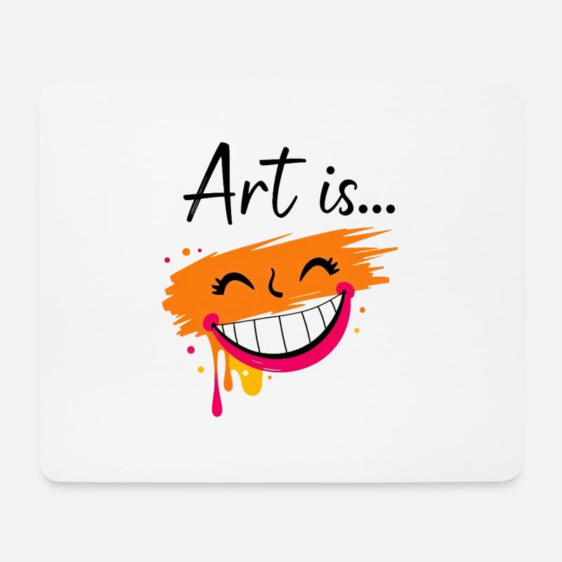 Art is - Mouse Pad (horizontal) - white