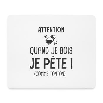 je bois je pète comme tonton Cadeau Humour Droles - Tapis de souris (format paysage) - blanc - Devant