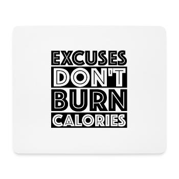 Ausreden verbrennen keine Kalorien | Fitness - Mousepad (Querformat) - Weiß - Vorne