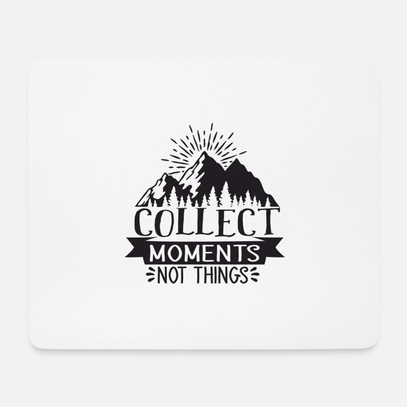 Sammle Momente, Nicht Dinge - Mousepad (Querformat) - Weiß