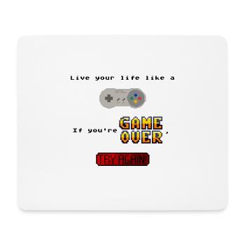 Live like a gamer. If you fail, try again. - Mouse Pad (horizontal) - white - Front