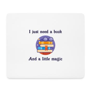 Ich brauche nur ein Buch und ein bisschen Magie - Mousepad (Querformat) - Weiß - Vorne