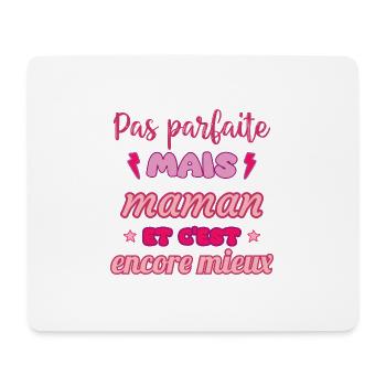 Pas parfaite mais maman,cadeau fête des mères - Tapis de souris (format paysage) - blanc - Devant