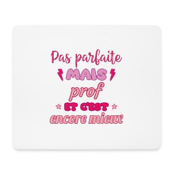 Pas parfaite mais prof,cadeau professeur - Tapis de souris (format paysage) - blanc - Devant