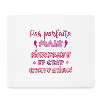 Pas parfaite mais danseuse,danse,Danse - Tapis de souris (format paysage) - blanc - Devant