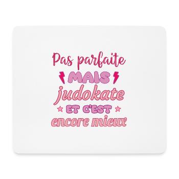 Pas parfaite mais judokate,judo,Judo,Judoka - Tapis de souris (format paysage) - blanc - Devant