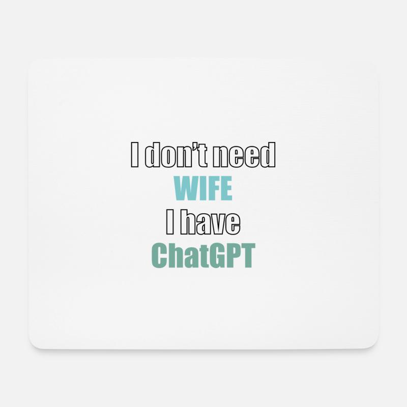 Ich brauche keine Frau, ich habe chatGPT-Programmierercode - Mousepad (Querformat) - Weiß