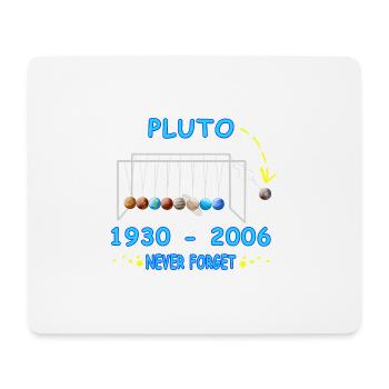 Never Forget Pluto Lustiges Planet Pluto - Mousepad (Querformat) - Weiß - Vorne
