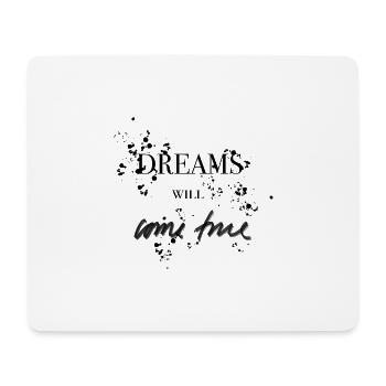 Dreams Will Come True - Mouse Pad (horizontal) - white - Front