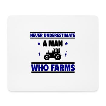 Never underestimate a farmhouse man - Mouse Pad (horizontal) - white - Front