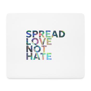 SPREAD LOVE NOT HATE - Mousepad (Querformat) - Weiß - Vorne
