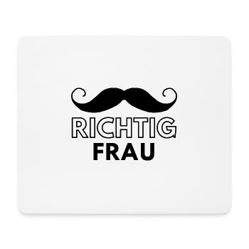 Schnurrbartstolz - Richtig Frau - Mousepad (Querformat) - Weiß - Vorne