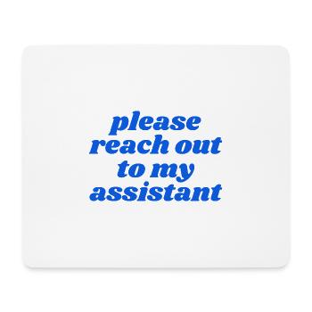 please reach out to my assistant - Mousepad (Querformat) - Weiß - Vorne