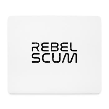 Rebel Scum - Movie Quote Scum Rebels - Mouse Pad (horizontal) - white - Front