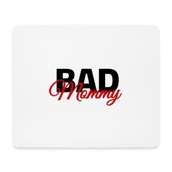 Bad Mommy - Mouse Pad (horizontal) - white - Front