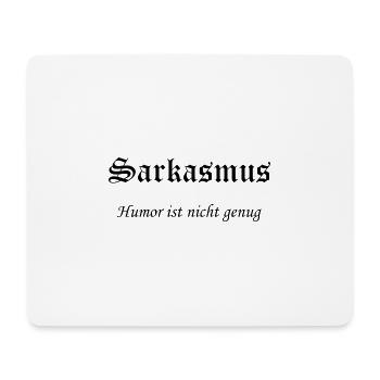 Sarcasm humor is not enough - Mouse Pad (horizontal) - white - Front