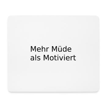 Mehr Muede als Motiviert - Mousepad (Querformat) - Weiß - Vorne