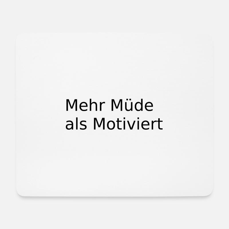 Mehr Muede als Motiviert - Mousepad (Querformat) - Weiß
