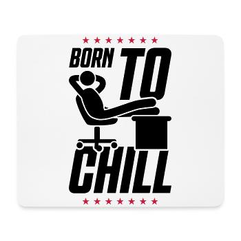 arbeiten büro born to chillen - Mousepad (Querformat) - Weiß - Vorne