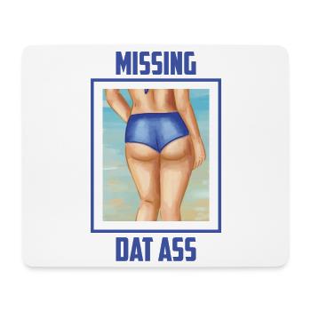 I miss that sexy butt - Mouse Pad (horizontal) - white - Front