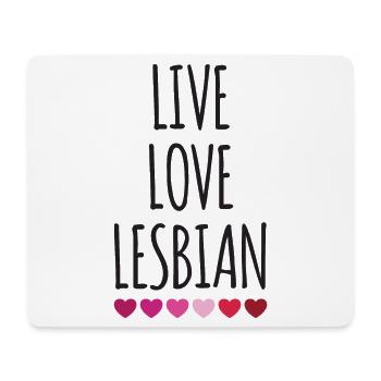 Live. Love. Lesbian. - Mouse Pad (horizontal) - white - Front