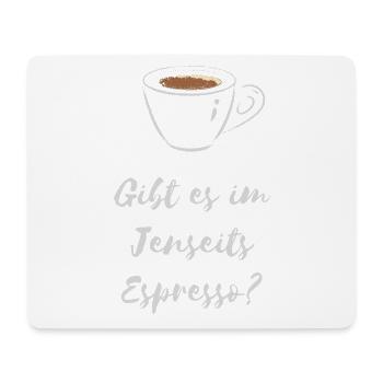 Y a-t-il dans la chemise café Beyond Espresso - Tapis de souris (format paysage) - blanc - Devant