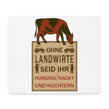 Ohne Landwirte seid ihr... - Mousepad (Querformat) - Weiß - Vorne