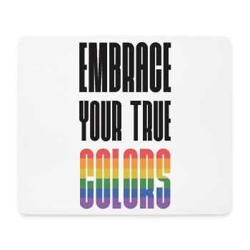 LGBT Pride Month - Umarme dein wahres Gesicht - Mousepad (Querformat) - Weiß - Vorne