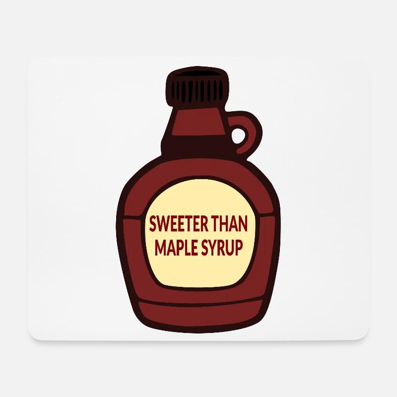 Maple Syrup Sweet Compliment - Mouse Pad (horizontal) - white