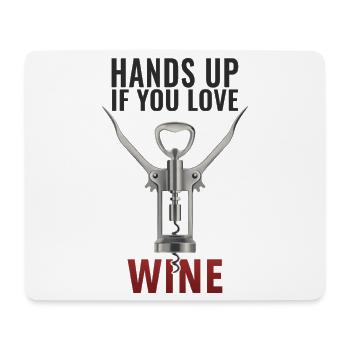 Hands up Wine Funny Wine Saying Shirt - Mouse Pad (horizontal) - white - Front