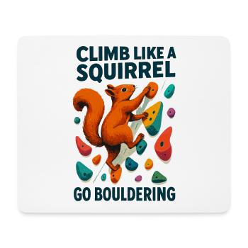 Climb Like a Squirrel – Motivierendes Design - Mousepad (Querformat) - Weiß - Vorne