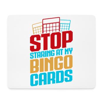 Bingo Game Stop Staring At My Cards Bingo - Mouse Pad (horizontal) - white - Front
