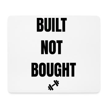 BUILT NOT BOUGHT - Mousepad (Querformat) - Weiß - Vorne