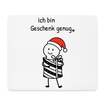 Ich bin Geschenk genug | Weihnachtshumor mit Figur - Mousepad (Querformat) - Weiß - Vorne