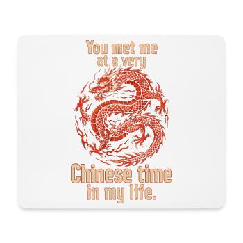 Du hast mich bei einem sehr chinesischen Zeitdrachen getroffen - Mousepad (Querformat) - Weiß - Vorne